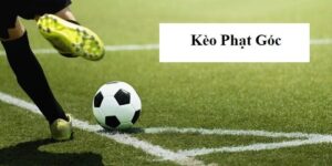 Kèo Phạt Góc: Bí Quyết Bắt Kèo Phụ Dễ Ăn Ít Người Biết